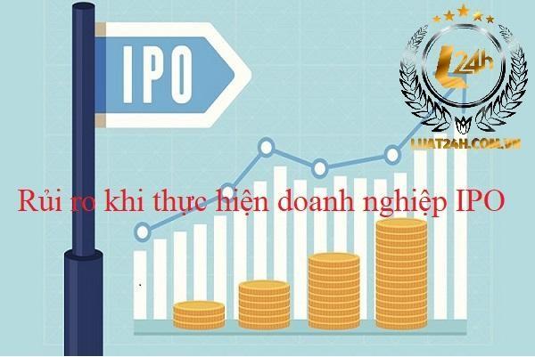 Rủi ro khi thực hiện doanh nghiệp IPO
